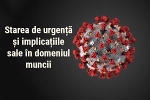 starea-de-urgenta-si-implicatiile-sale-in-domeniul-muncii